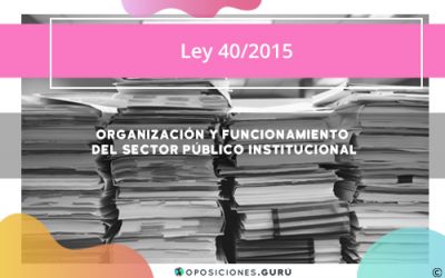 Título II. Organización y funcionamiento del sector público institucional. Ley 40/2015