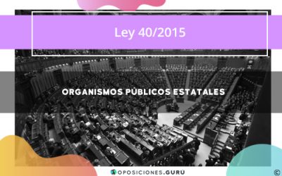 Organismos públicos estatales. Ley 40/2015